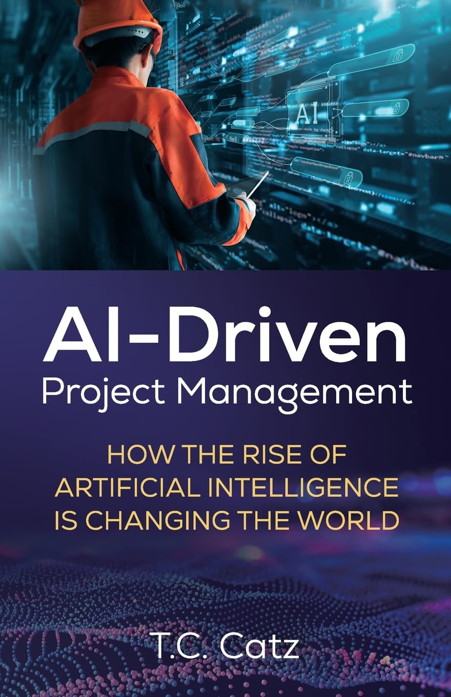 AI-Driven Project Management: How the Rise of Artificial Intelligence is Changing the World