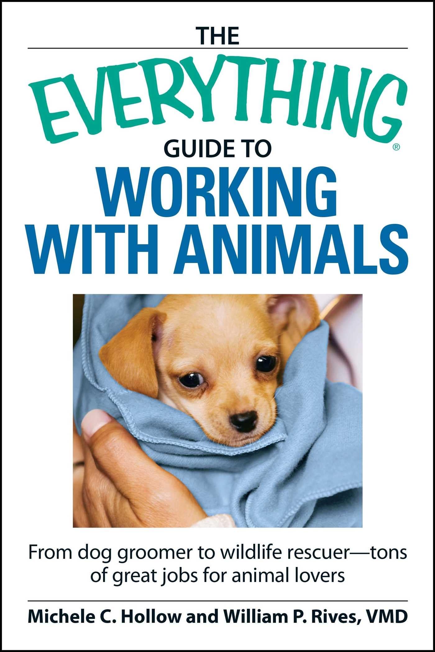 Working with Animals - The Everything Guide to...
