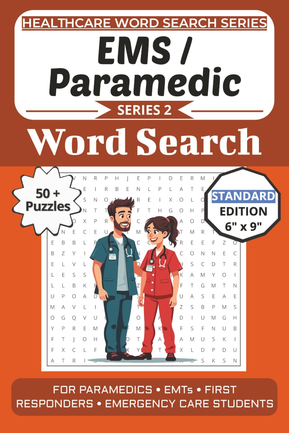Paramedic & EMS Word Search Puzzle Book: Puzzles for Paramedics, EMTs, First Responders, and Emergency Care Students: 50+ Word Search Puzzles (Healthcare Word Search Puzzle Book Series)