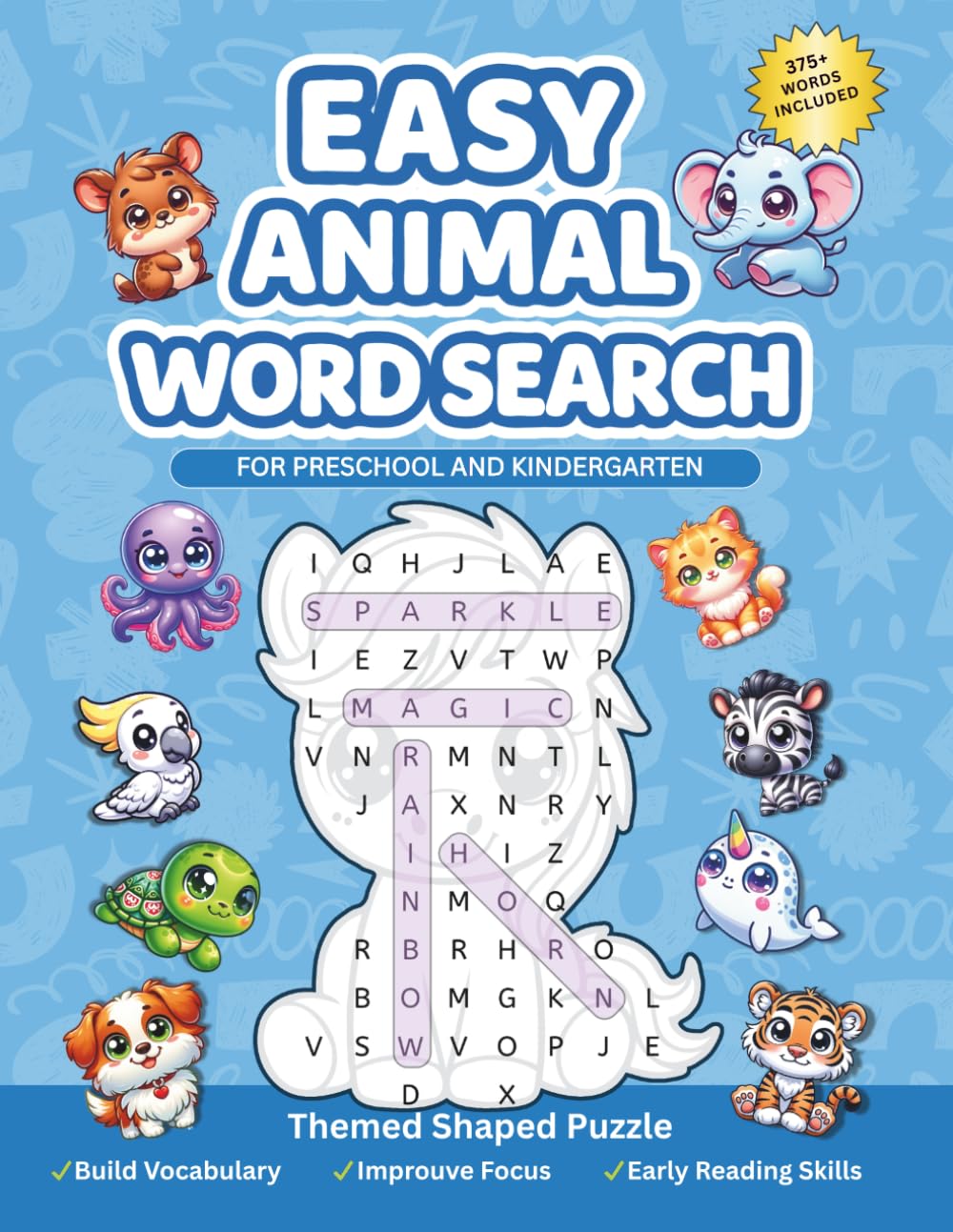 Easy Animal Word Search for Preschool and Kindergarten: Cute Animal Themed Word Puzzles to Build Vocabulary, Focus and Early Reading Skills for Young Learners Ages 3-6, Pre-K to 1st Grade