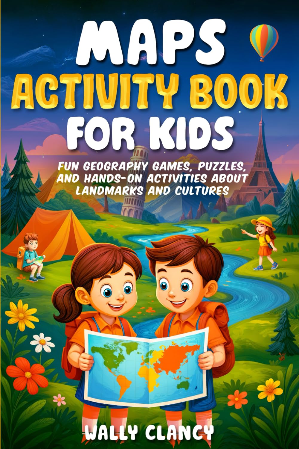 Maps Activity Book for Kids: Fun Geography Games, Puzzles, and Hands-On Activities About Landmarks and Cultures (The Young Explorer Series)