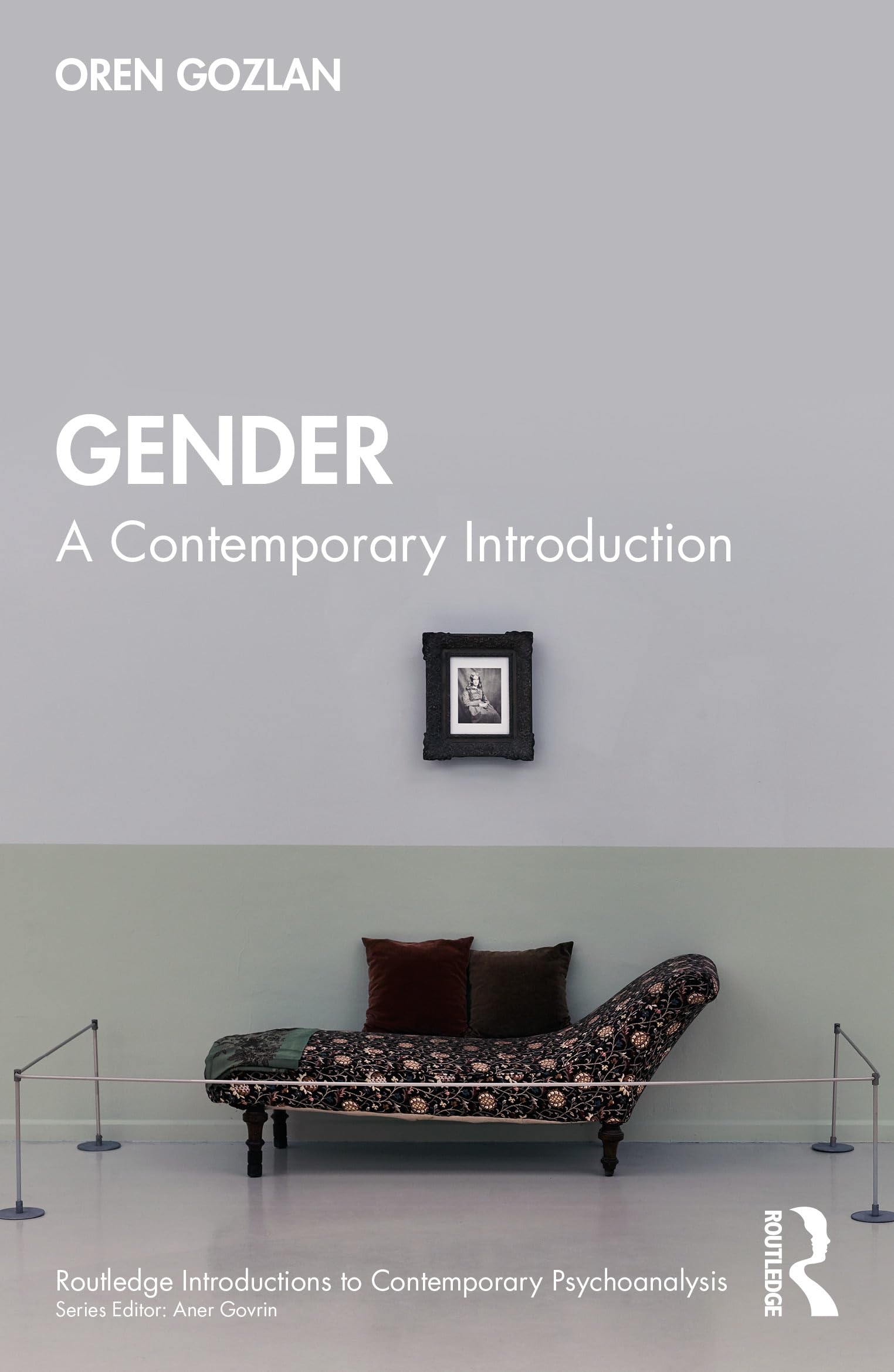 Gender: A Contemporary Introduction (Routledge Introductions to Contemporary Psychoanalysis)
