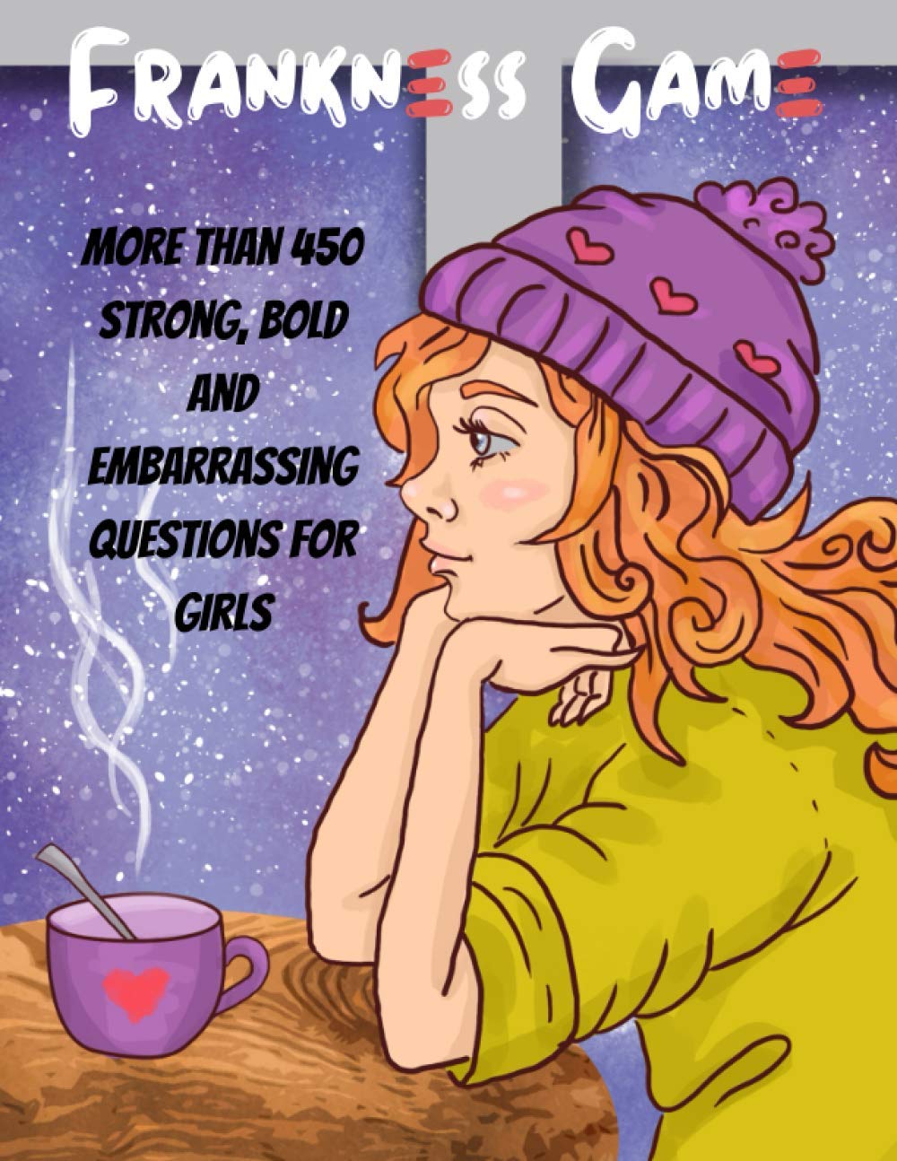 Frankness Game: More than 450 questions can make you ready to answ