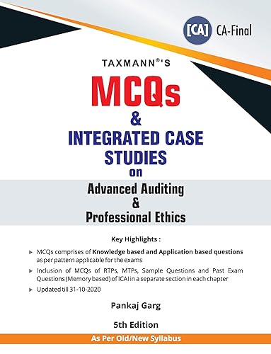 Taxmann's MCQs &amp; Integrated Case Studies on Advanced Auditing &amp; Professional Ethics I CA Final�New/Old Syllabus | Updated till 31-10-2020 | 5th Edition | December 2020 [Paperback] Pankaj Garg