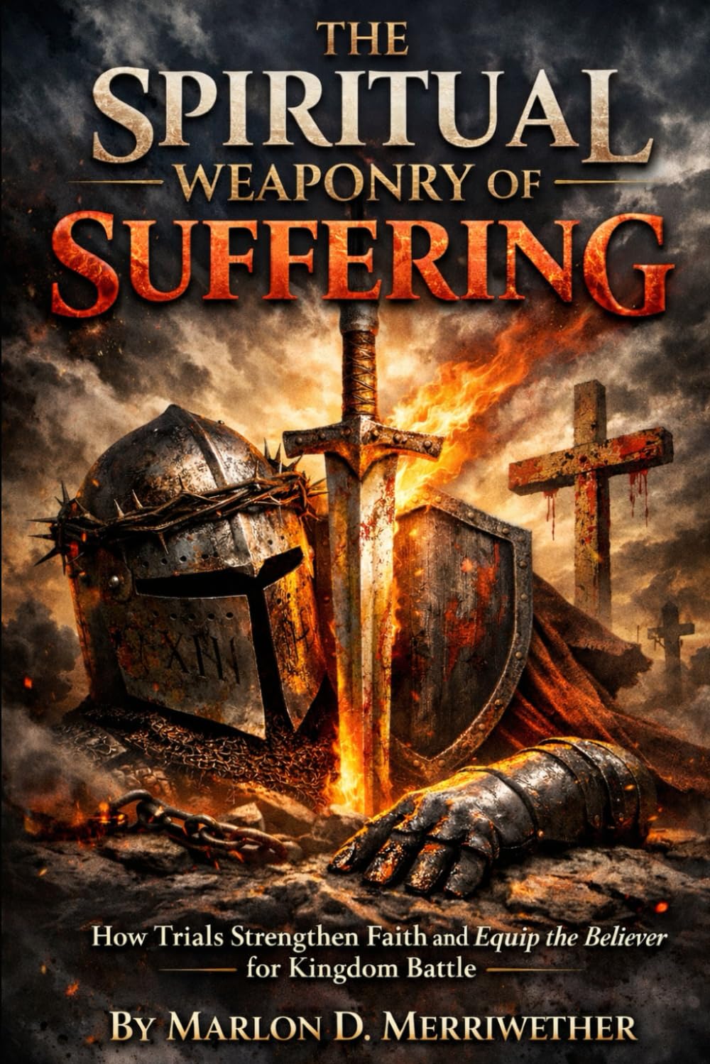 The Spiritual Weaponry of Suffering