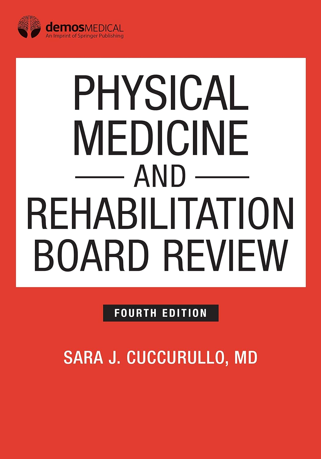Physical Medicine and Rehabilitation Board Review, Fourth Edition