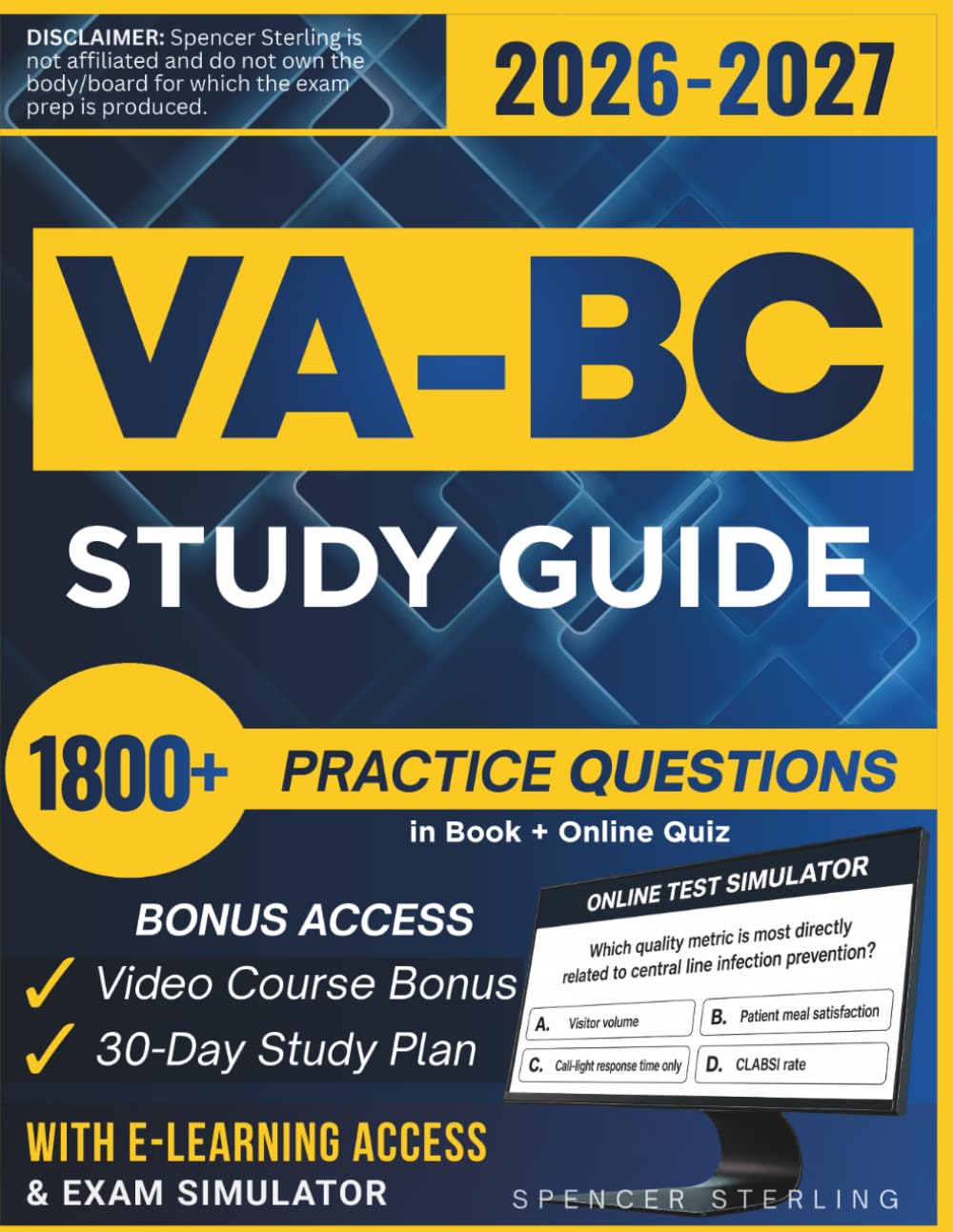 VA-BC STUDY GUIDE 2026 – 2027: Extended Edition Comprising Detailed Review for the Vascular Access Board Certification, 1800+ Verified Questions and Answers and Hours of E-Learning Access to Pass