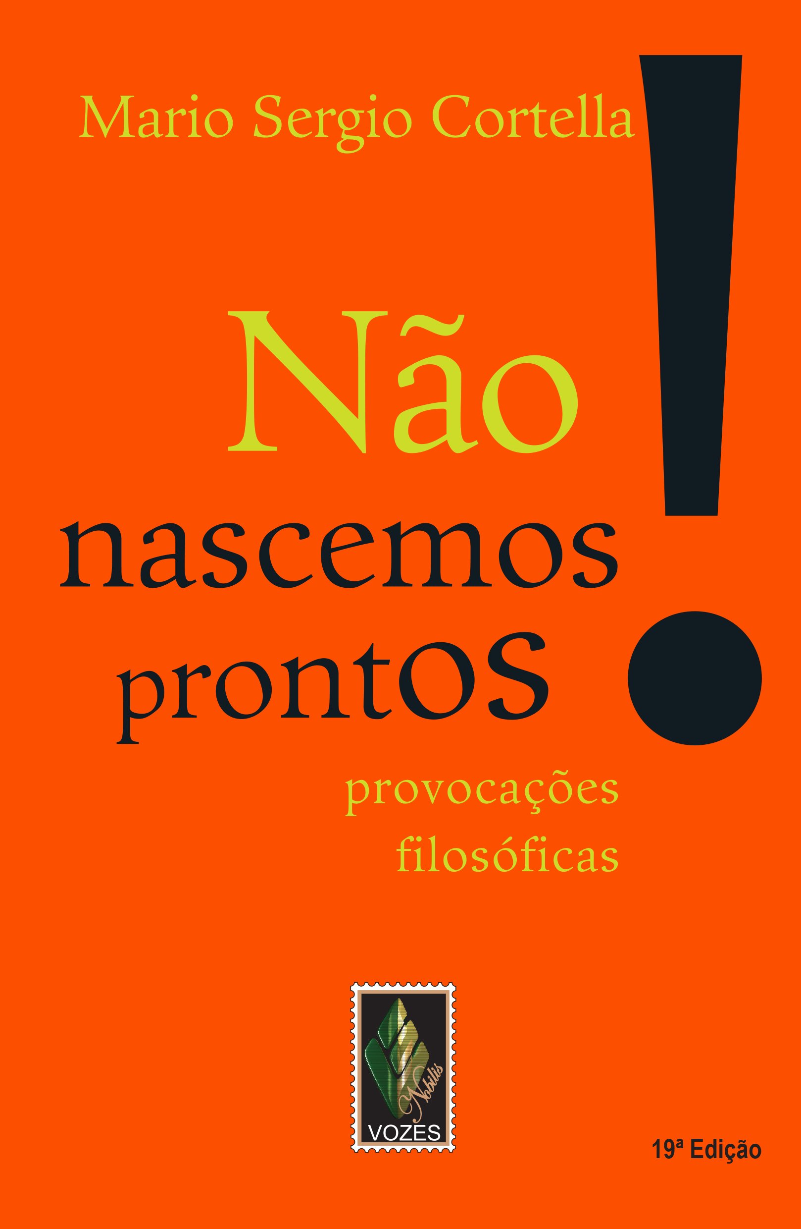 NaO様　1本 Não nascemos prontos!: Provocações filosóficas | Amazon.com.br