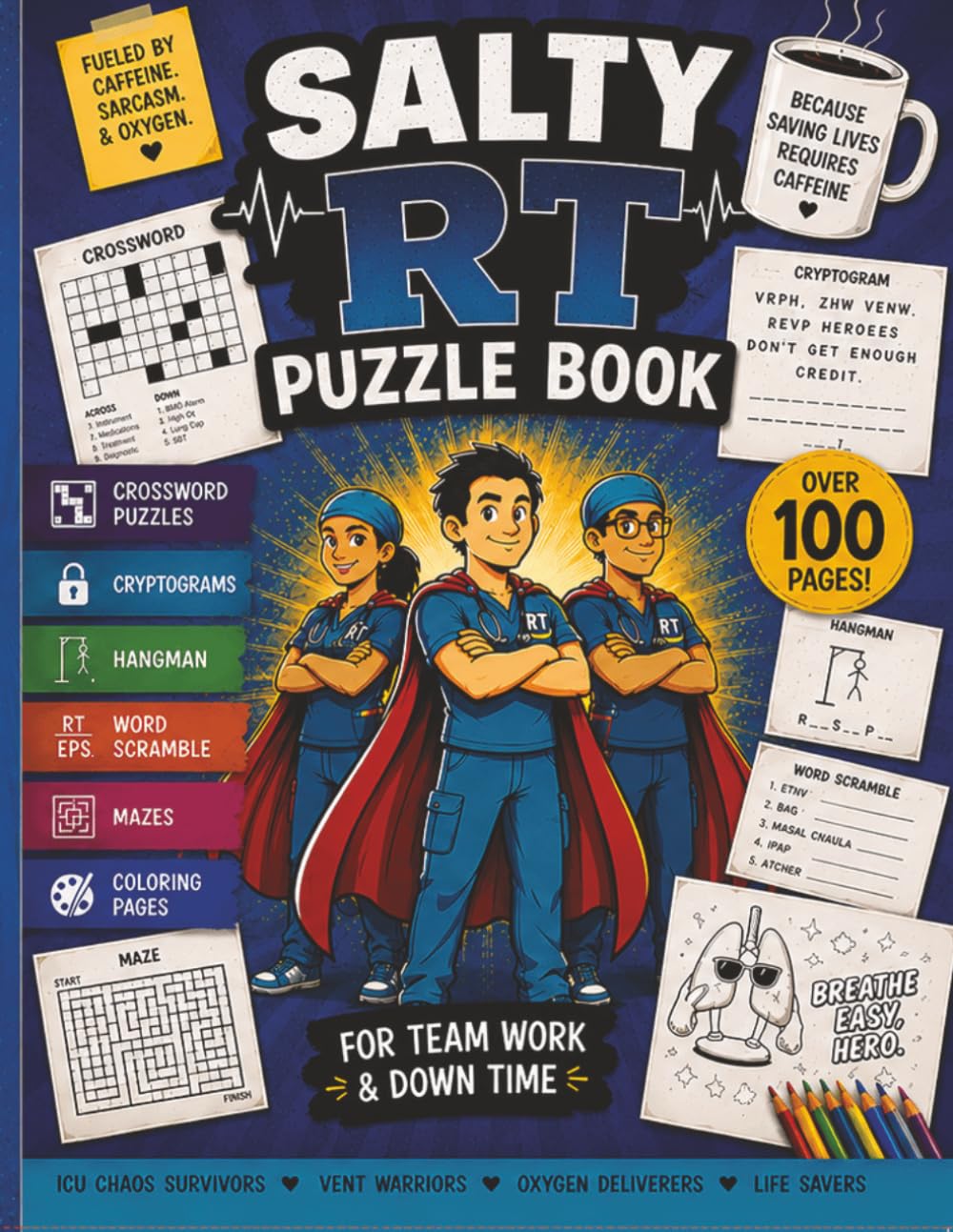 Salty RT Puzzle Book: Larger 8.5 x 11 Size! Over 100 Pages of Puzzles, Mazes, Coloring Pages & Salty Respiratory Therapy Humor for RT Heroes