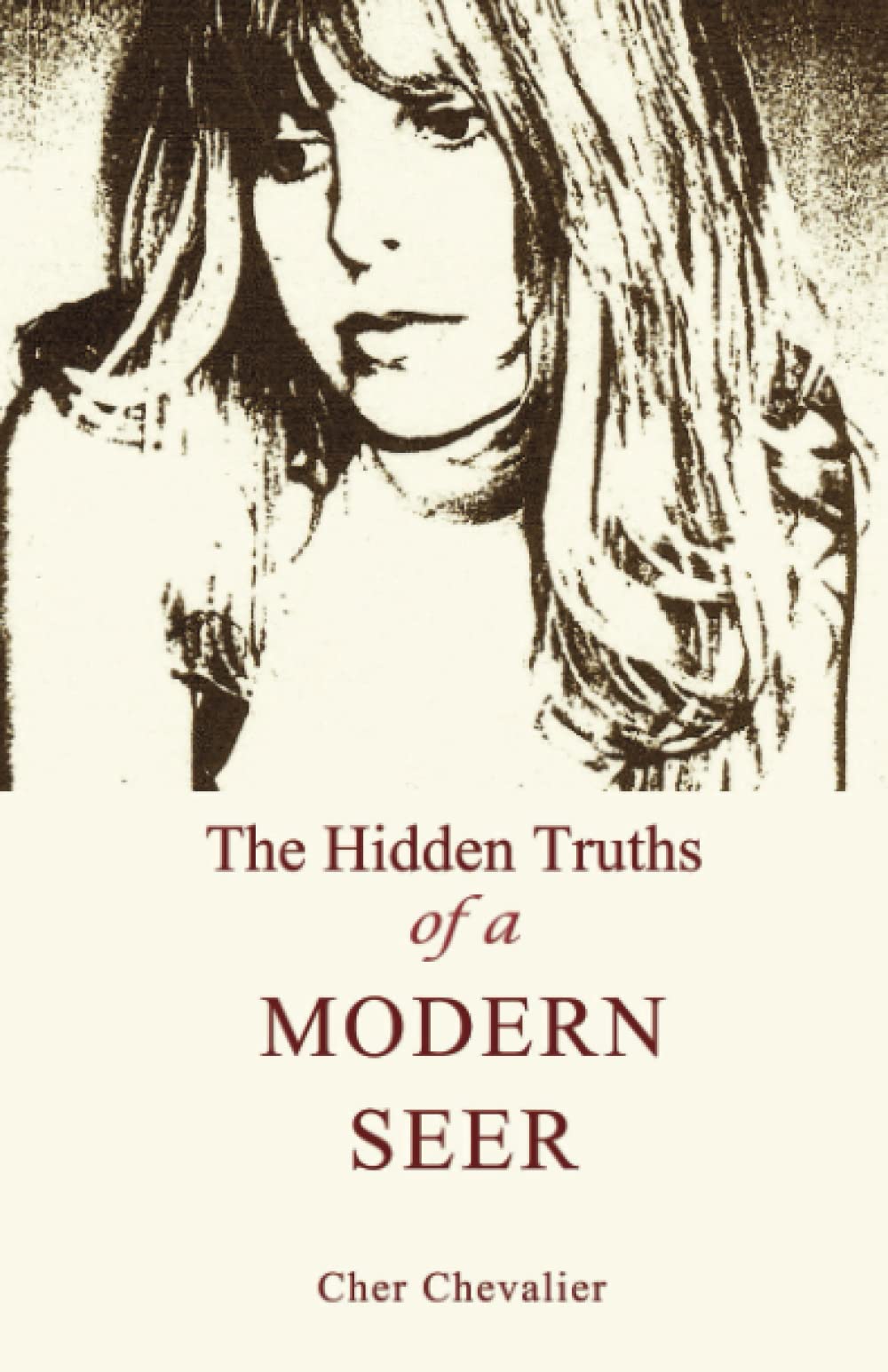 The Hidden Truths of a MODERN SEER: Volume 2 (The Modern Seer Trilogy)