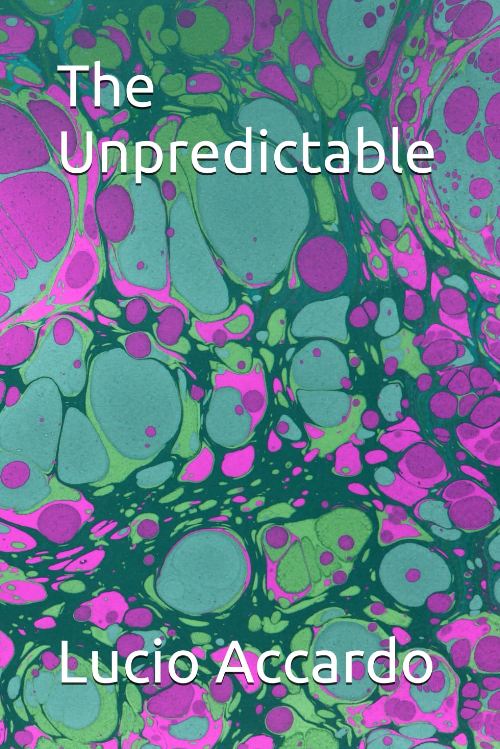 The Unpredictable