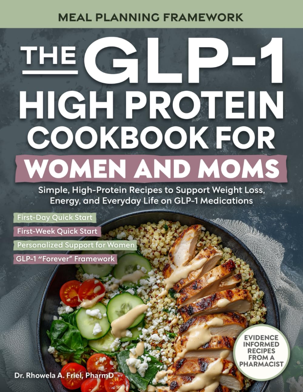 The GLP-1 High-Protein Cookbook for Women and Moms: Simple, High-Protein Recipes to Support Weight Loss, Energy, and Everyday Life on GLP-1 Medications (The GLP-1 Kitchen)