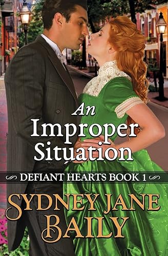 An Improper Situation: Defiant Hearts Book One: 1