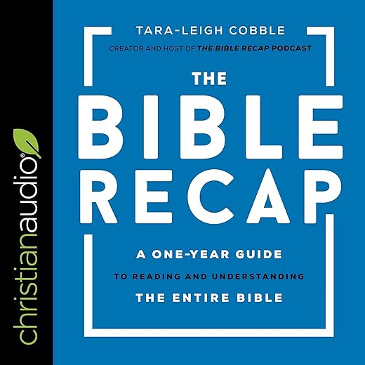Amazon.com: The Bible Recap: A One-Year Guide to Reading and Understanding the Entire Bible (Audible Audio Edition): Tara-Leigh Cobble, Tara-Leigh Cobble, Sarah Zimmerman, christianaudio.com: Audible Books & Originals