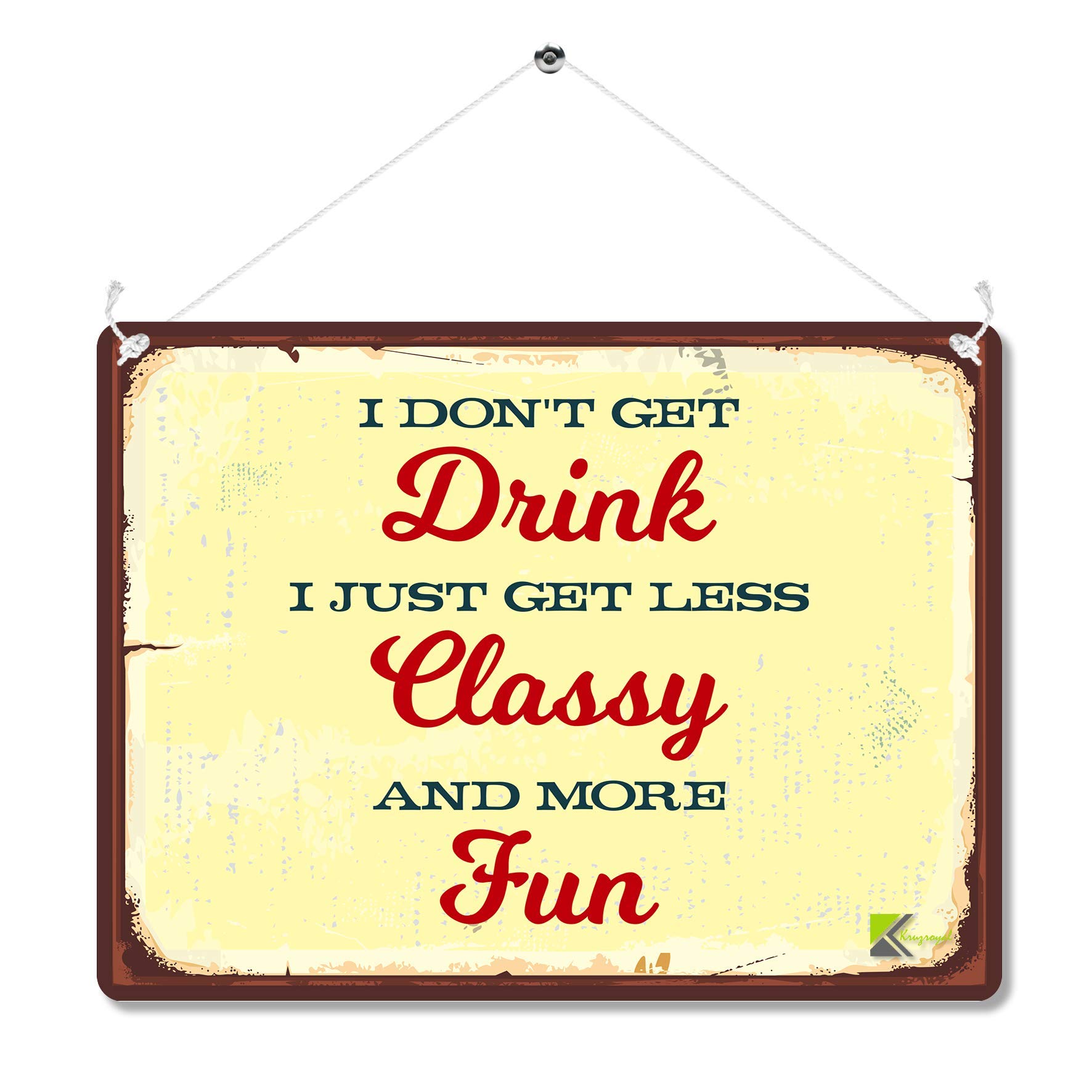 Kruzroyal Funny Drinking Metal Wall Sign, Less Classy More Fun Novelty Plaque Gift, Humorous Retro Vintage Tin Decor for Home Bar or Pub, 20x15cm with Hanging String