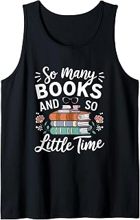 Reading So Many Books And Little Time Funny Books Readers Tank Top