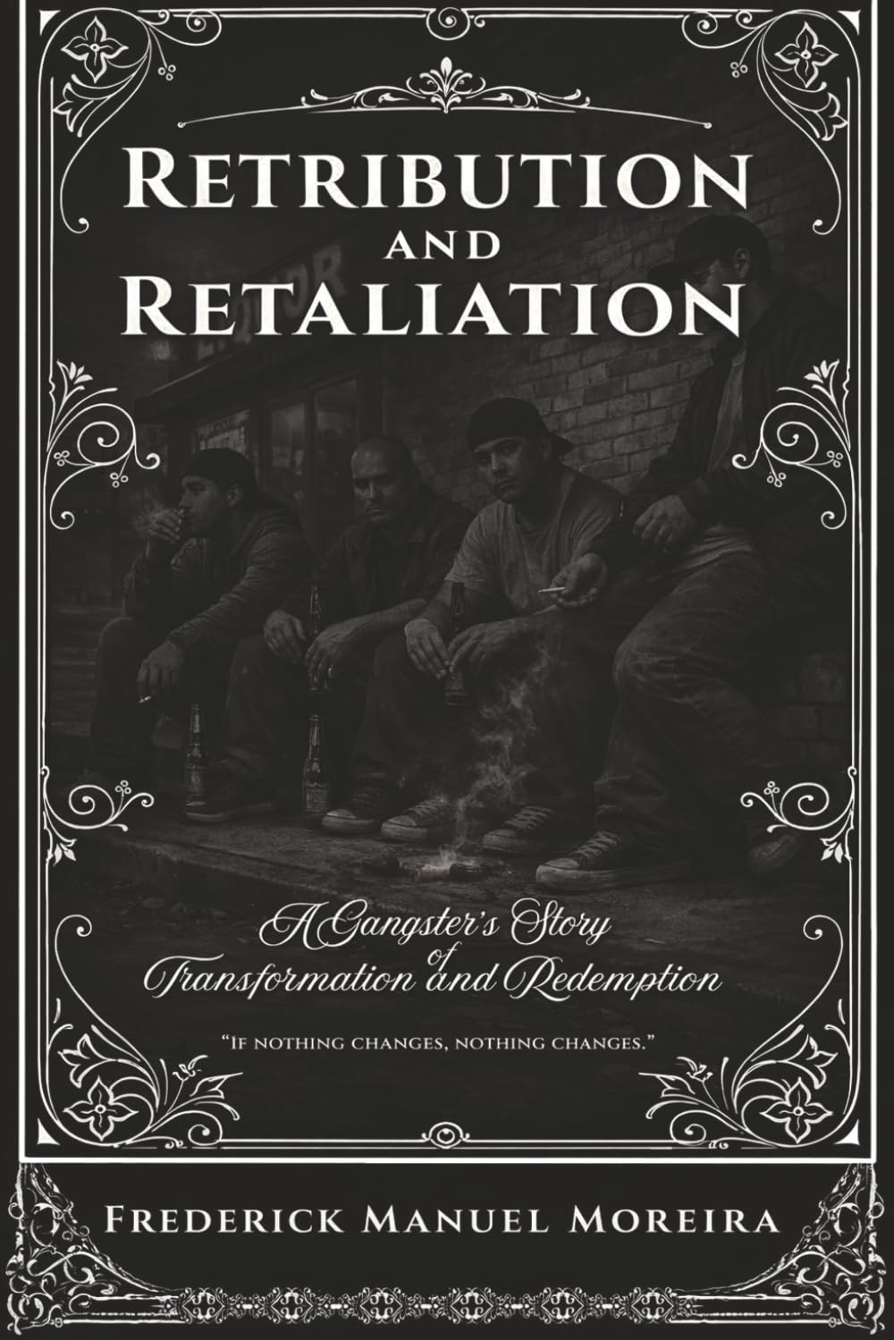 Retribution and Retaliation: A Gangster's Story of Transformation and Redemption