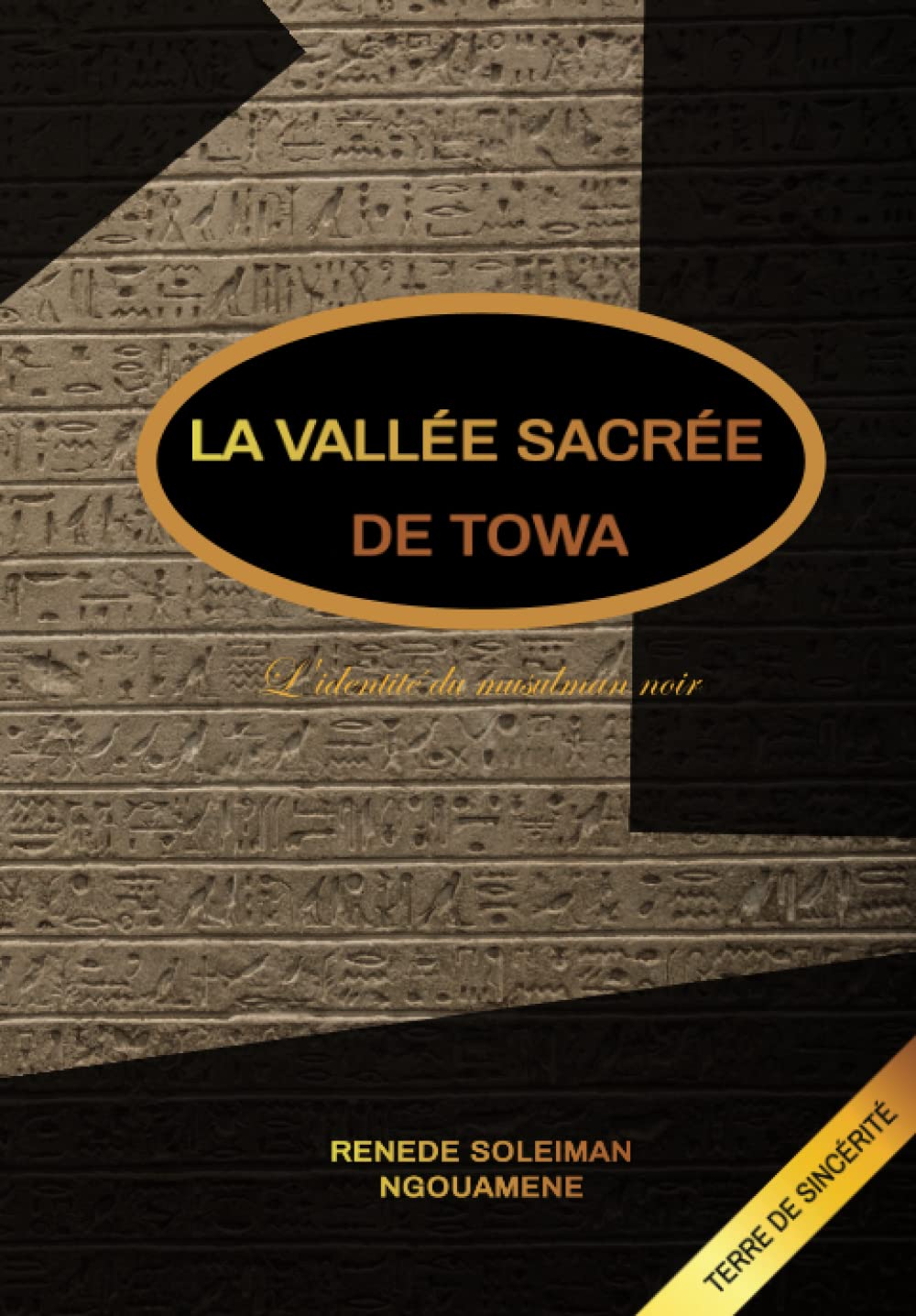 LA VALLÉE SACRÉE DE TOWA (L'identité du musulman noir)