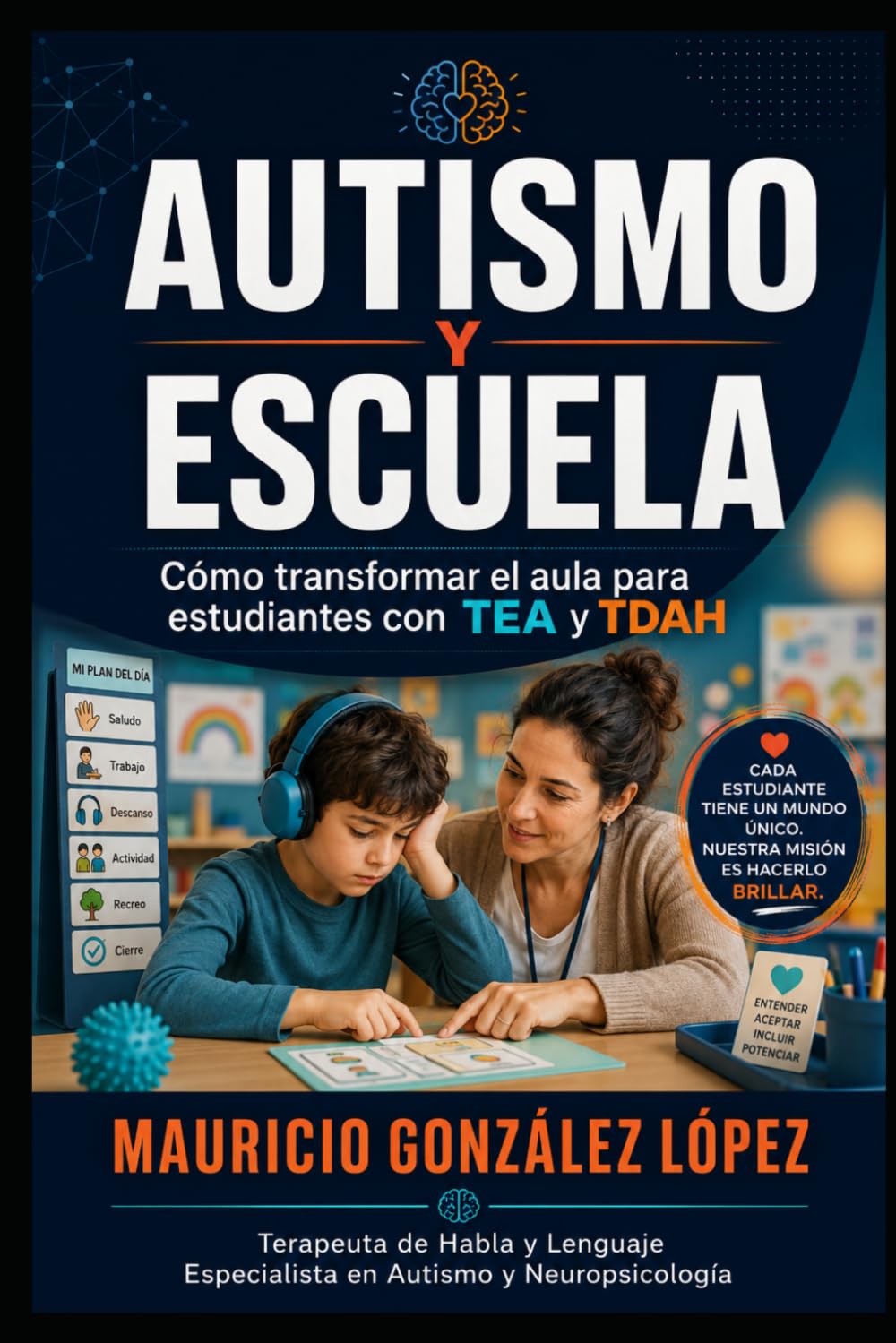 Autismo y Escuela: Cómo transformar el aula para estudiantes con TEA y TDAH