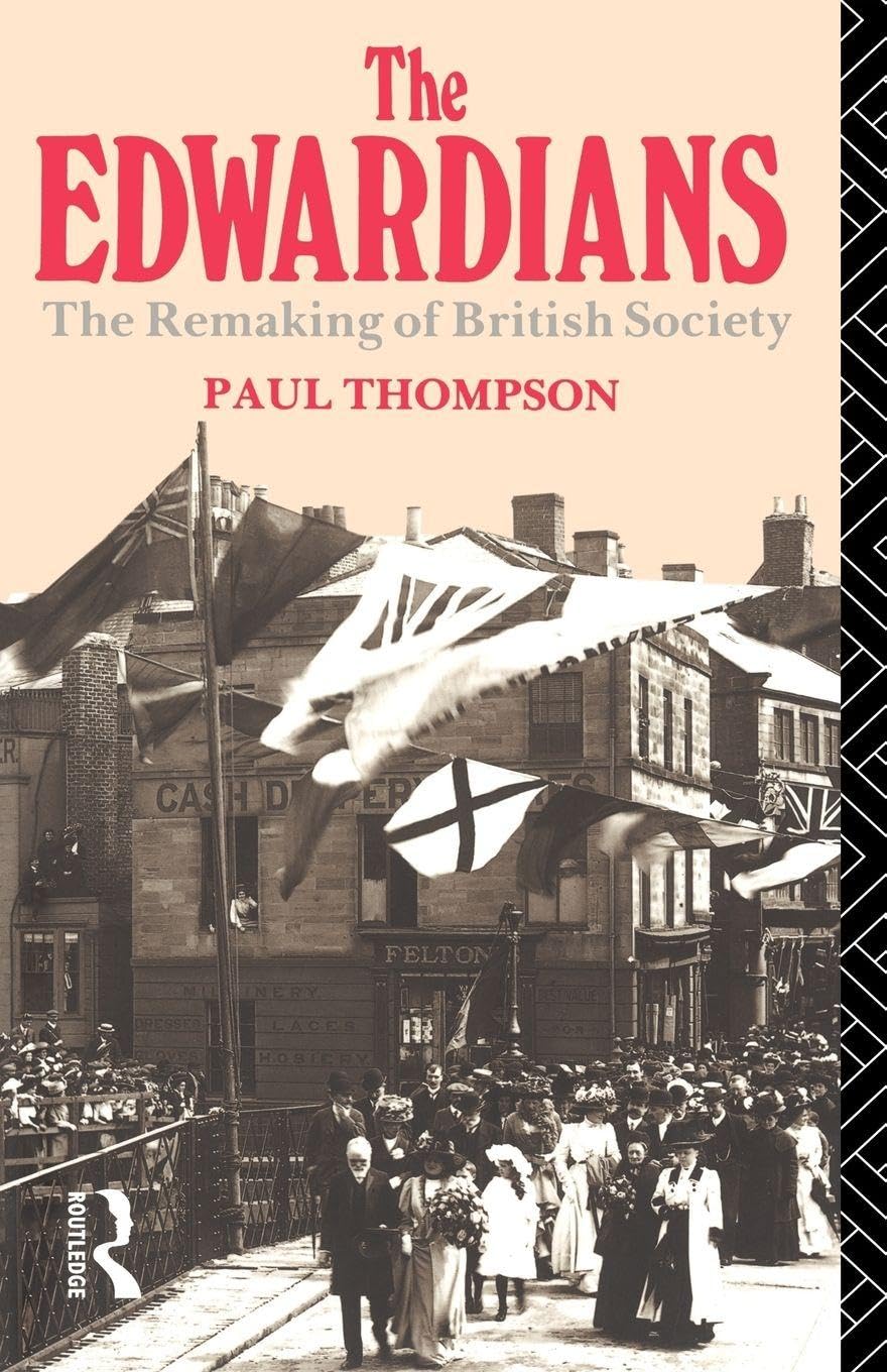 The Edwardians by Paul R Thompson - 9780415061148