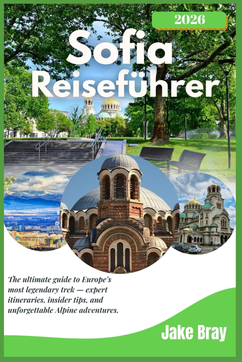 Sofia Reiseführer 2026: Entdecken Sie Bulgariens pulsierende Hauptstadt – Versteckte Schätze, lokale Geheimnisse und wichtige Tipps für jeden Reisenden