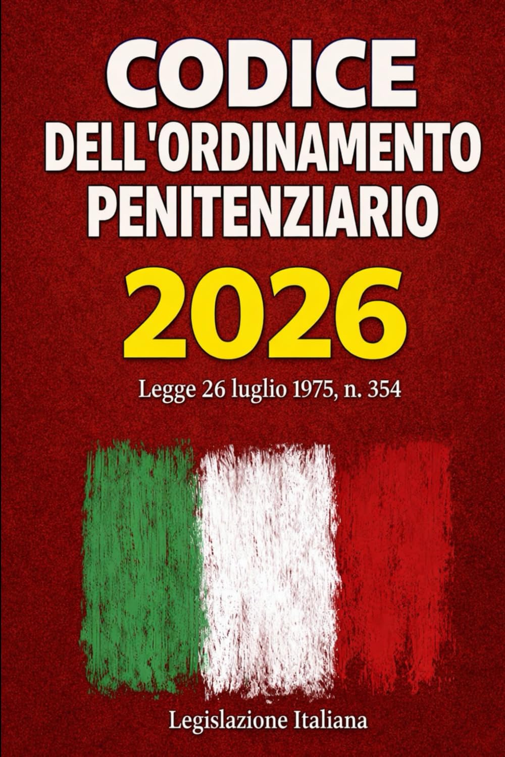 Codice dell'ordinamento penitenziario 2026: Legge 26 luglio 1975 , n. 354