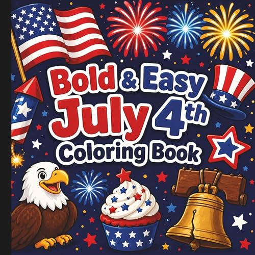 Bold & Easy July 4th Coloring Book: Independence Day Coloring
