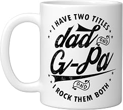 I Have Two Titles Dad and G-Pa for Funny Grandpa G-pa gifts Ceramic Mug, White