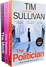 A DS Cross Thriller By Tim Sullivan 3 Books Collection Set (The Politician, The Monk & The Teacher)