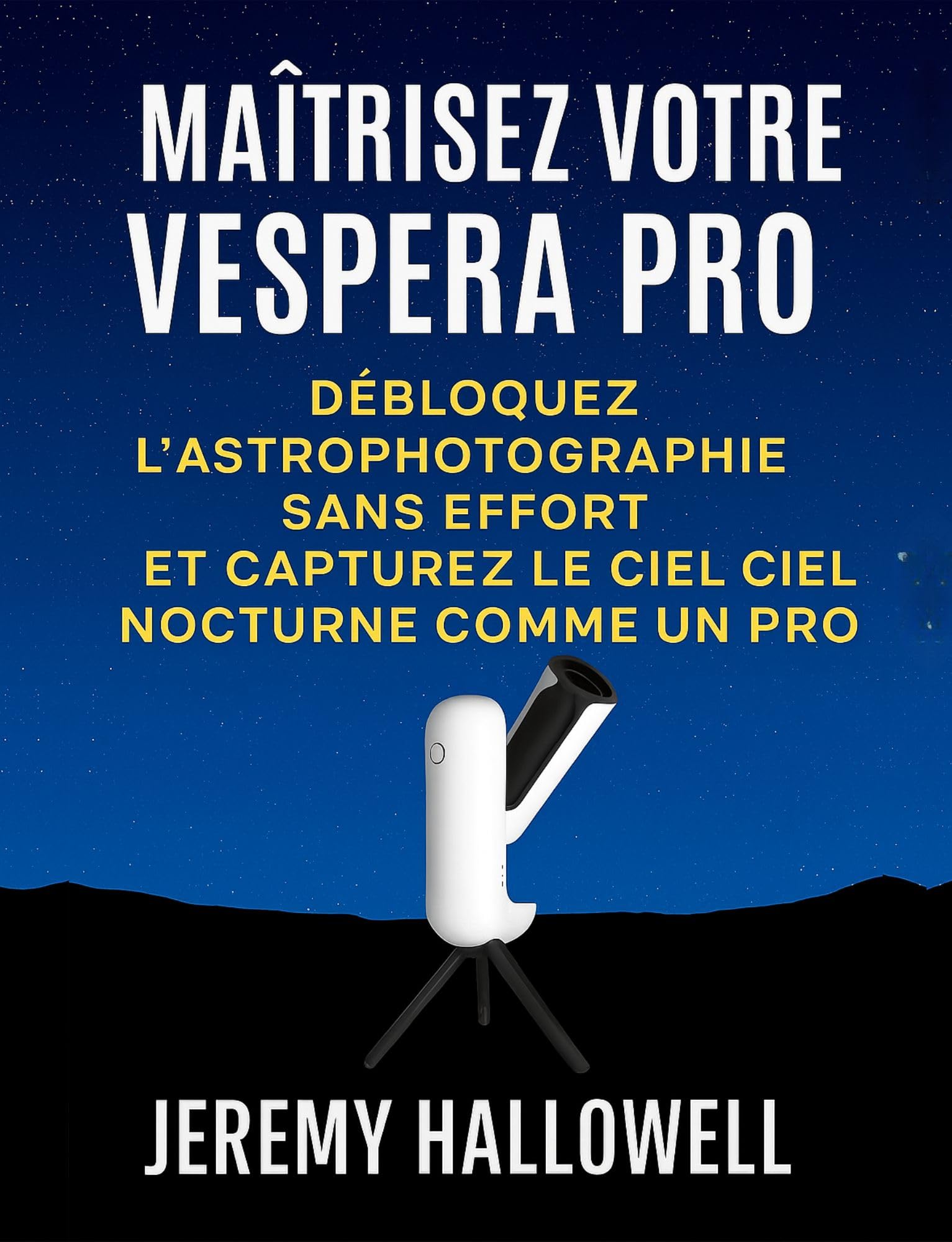 Astrophotographie sans effort pour débutant : oubliez les réglages complexes