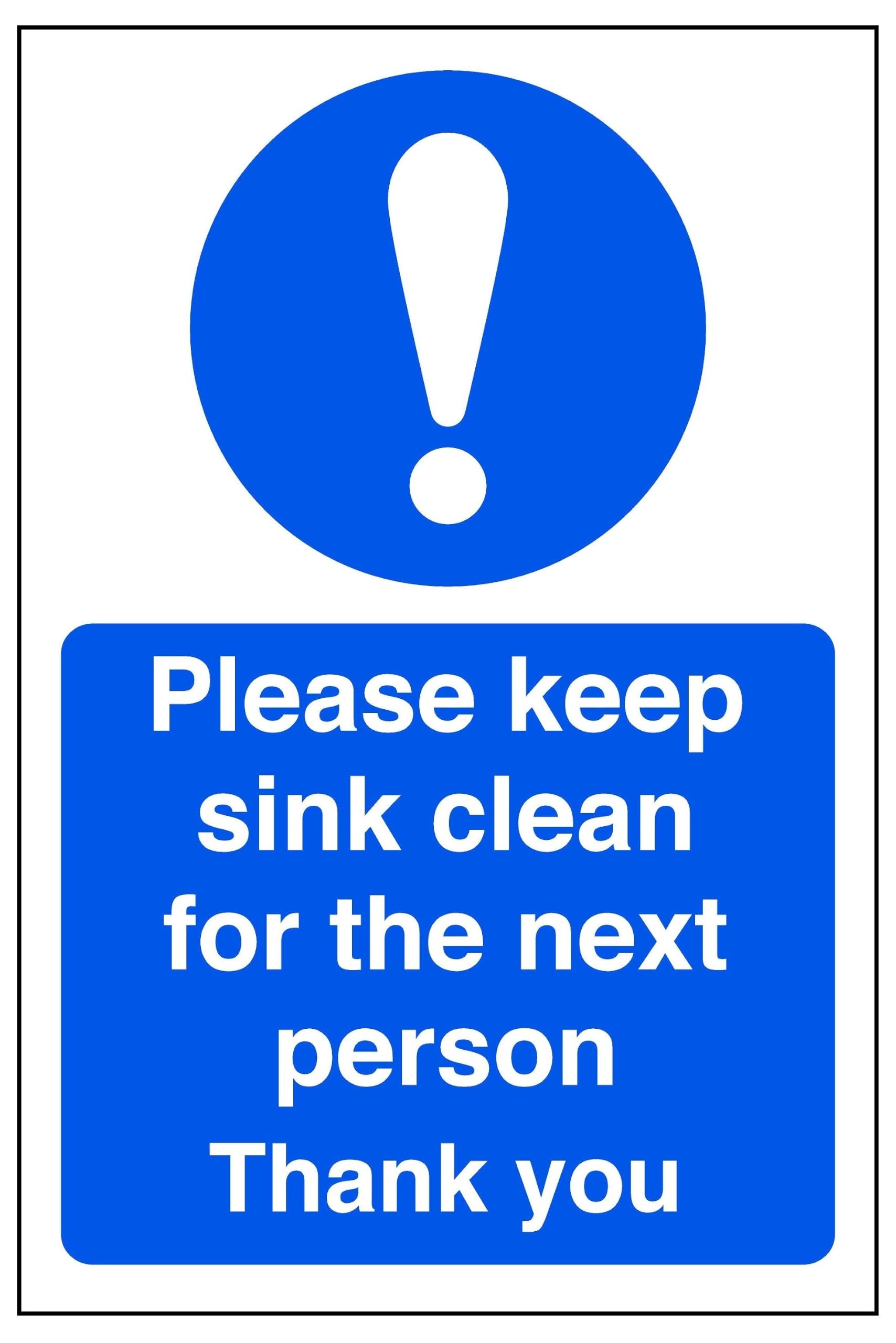 Please keep sink clean for the next person thank you - Food Preparation/Safety - 1.2mm Rigid plastic for indoor/outdoor usage (600mm x 400mm) Viewing Distance within 20m.