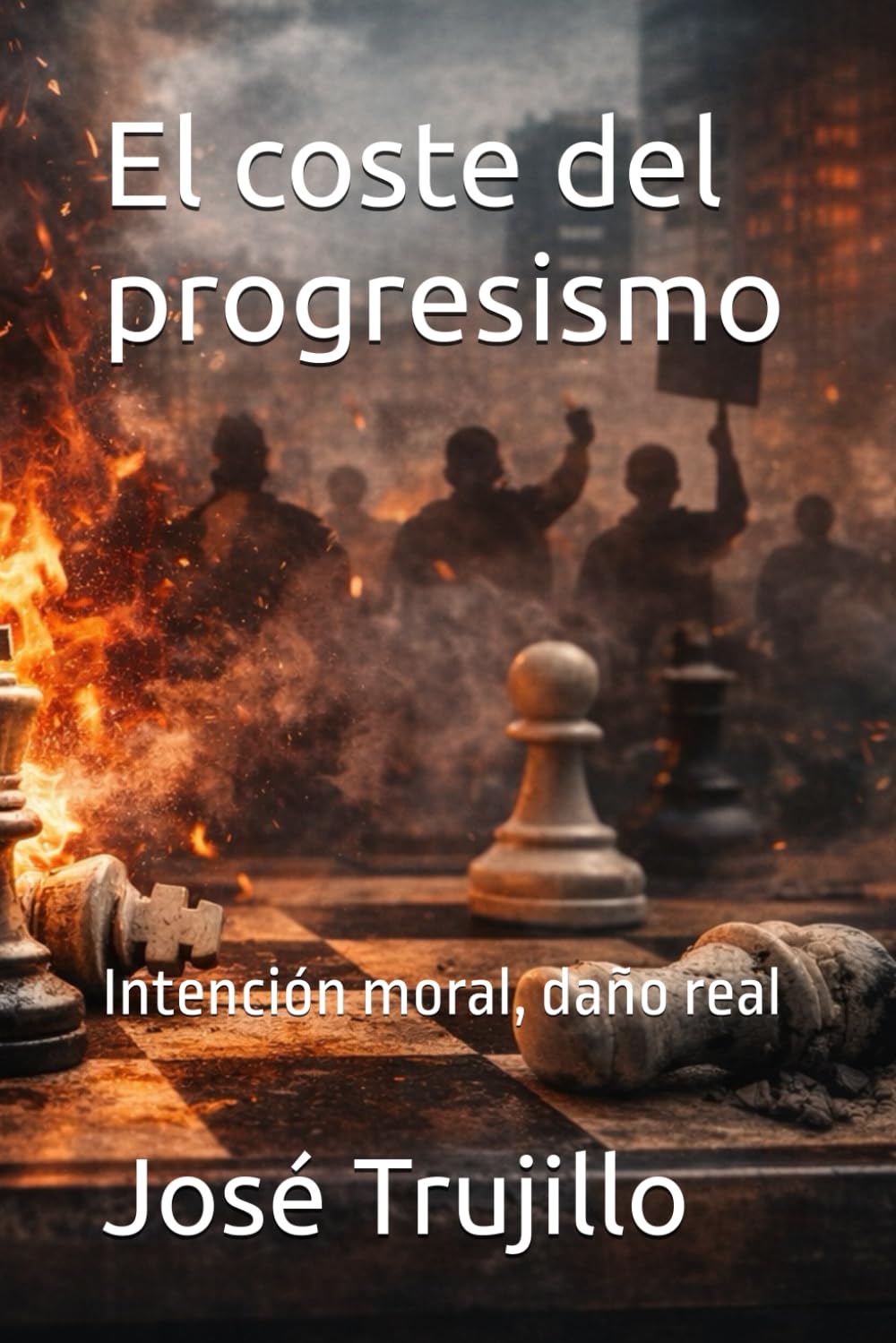 El coste del progresismo: Intención moral, daño real