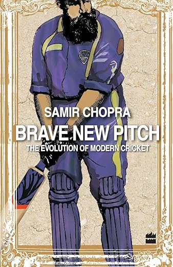 BRAVE NEW PITCH: THE EVOLUTION OF MODERN CRICKET