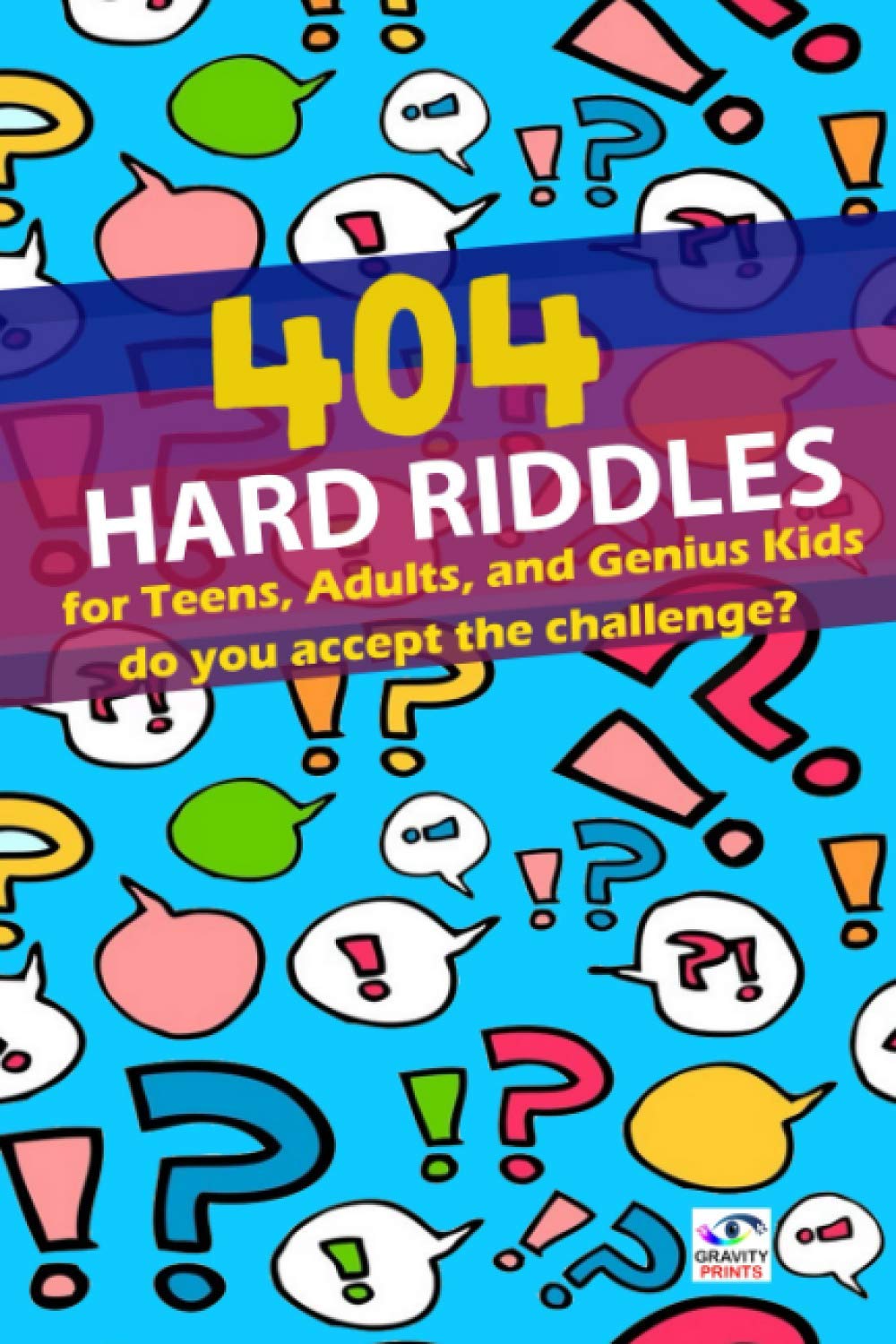 HARD RIDDLES - For Teens, Adults, and Genius Kids: Challenge your brain to solve these riddles