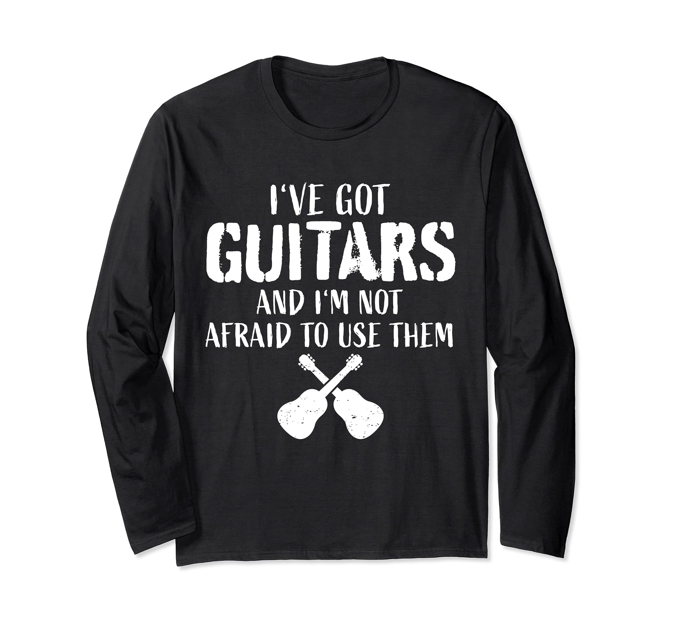 Funny Guitar Player Quote Guitarist I Use Guitars Long Sleeve T-Shirt, Black