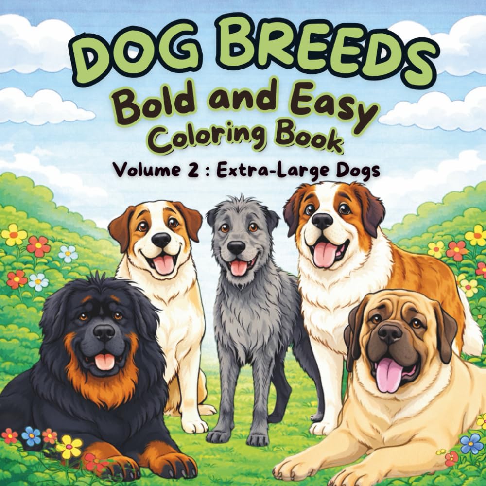 Dog Breeds Bold and Easy Coloring Book: Extra Large Dogs