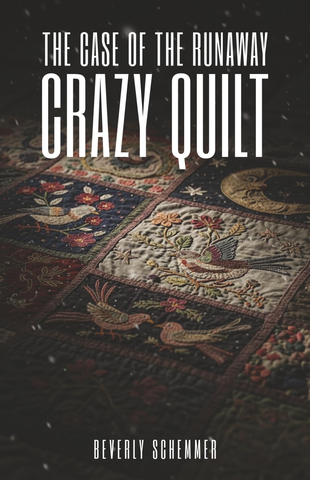 The Case of the Runaway Crazy Quilt