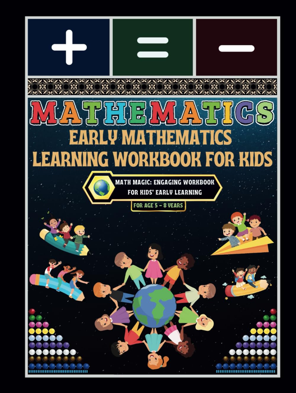 Early Mathematics Learning Workbook for Kids: - Math Magic: Engaging Workbook for Kids' Early Learning