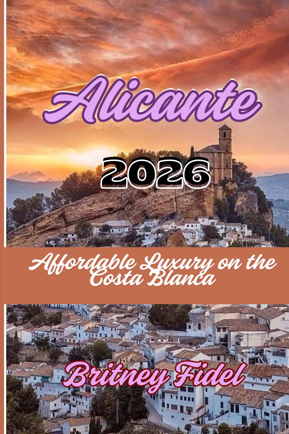 Alicante 2026: Affordable Luxury on the Costa Blanca
