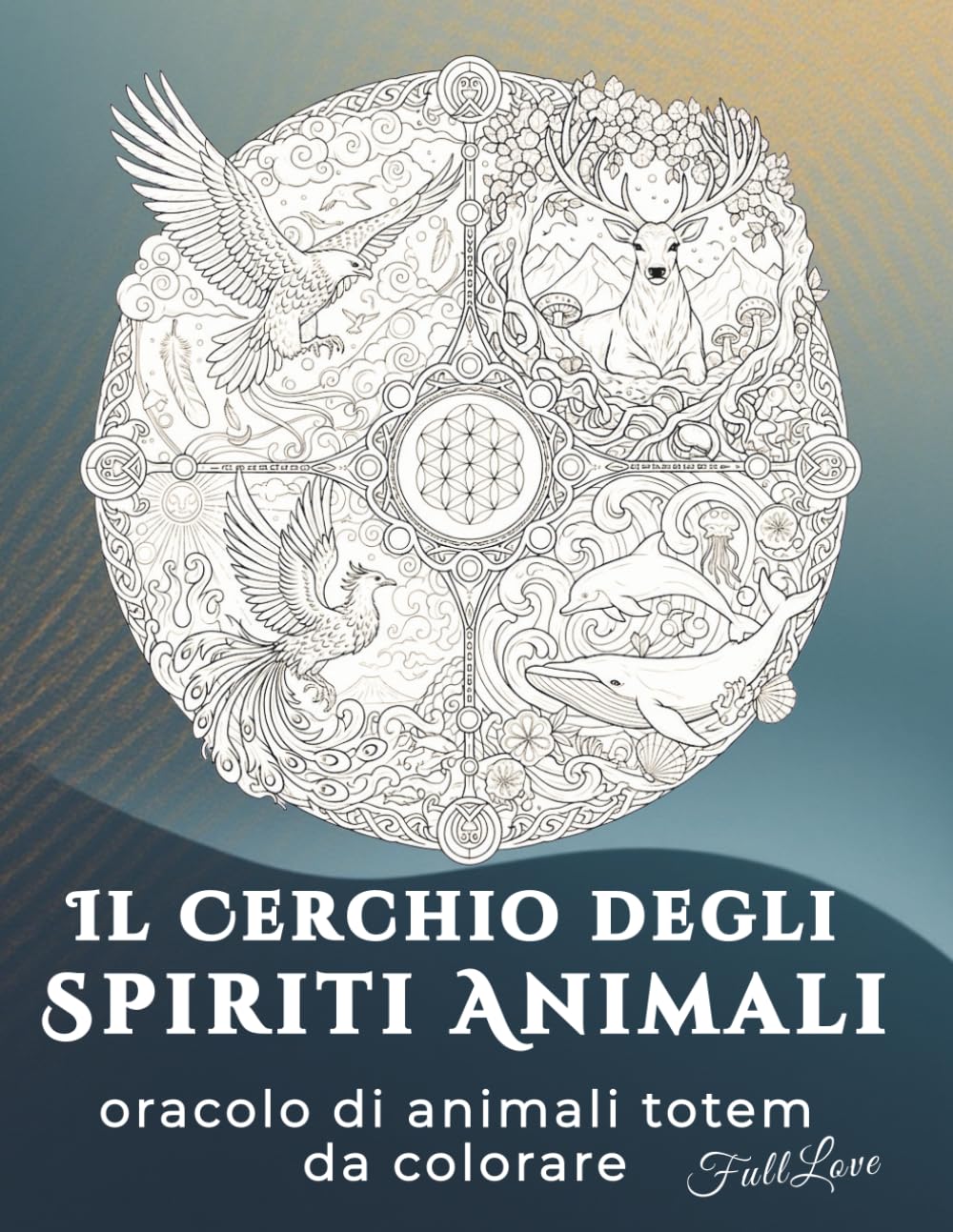 Il Cerchio degli Spiriti Animali: oracolo di animali totem da colorare