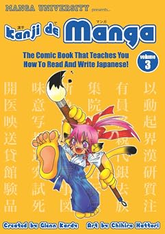 Kanji De Manga Volume 3 The Comic Book That Teaches You How To Read And Write Japanese! Manga University Presents v. 3