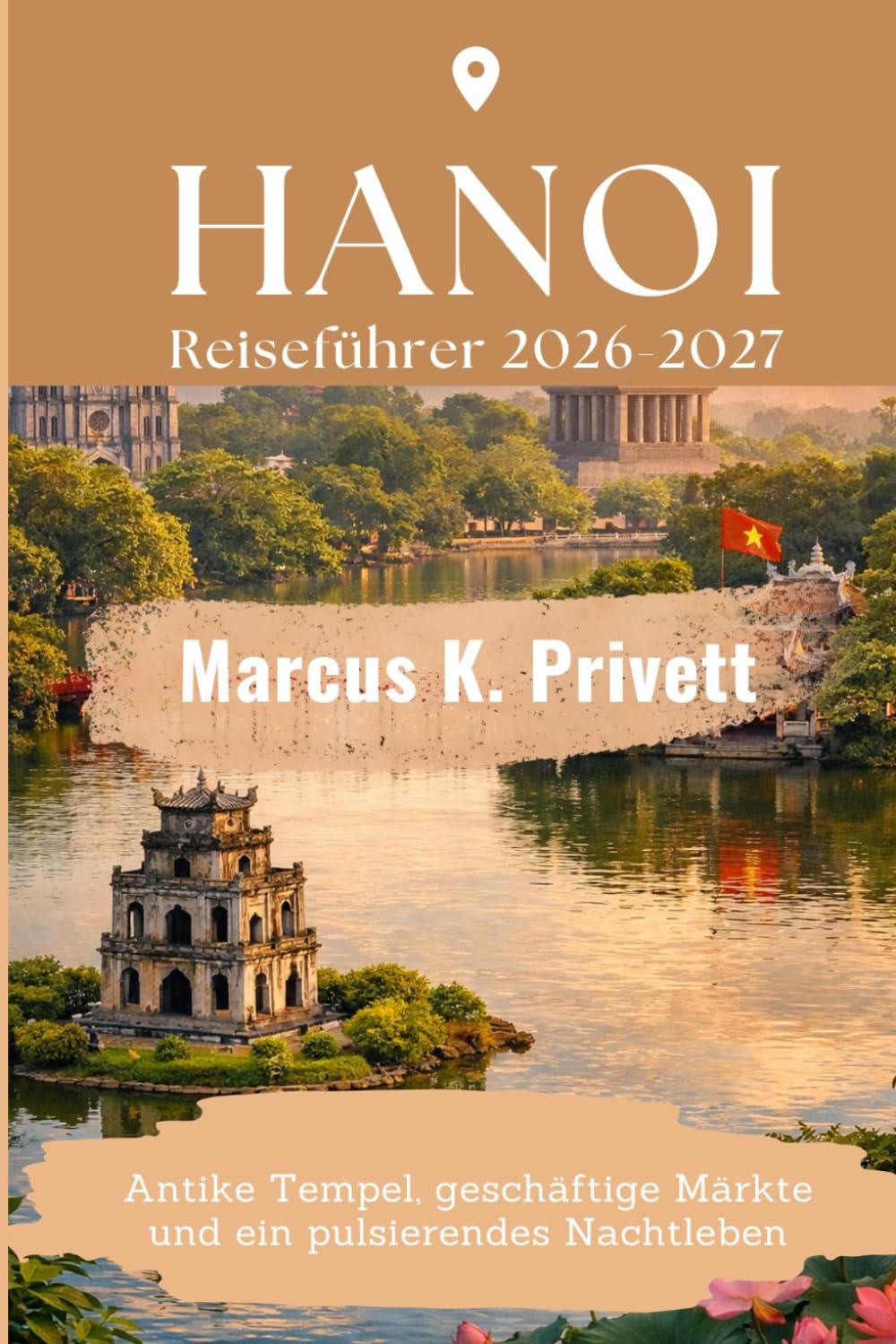 Hanoi Reiseführer 2026-2027