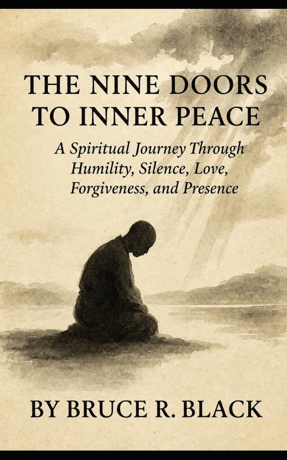 The Nine Doors to Inner Peace: The Still Warrior’s Path to Peace, Power, and Presence