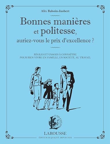 Bonnes manières et politesse, auriez-vous le prix de l'excellence ?