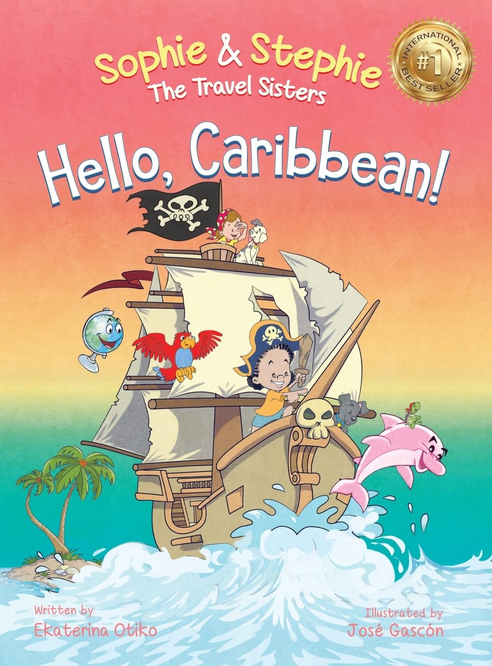 Hello, Caribbean!: A Children's Picture Book Cruise Travel Adventure for Kids 4-8 (Sophie & Stephie: The Travel Sisters)