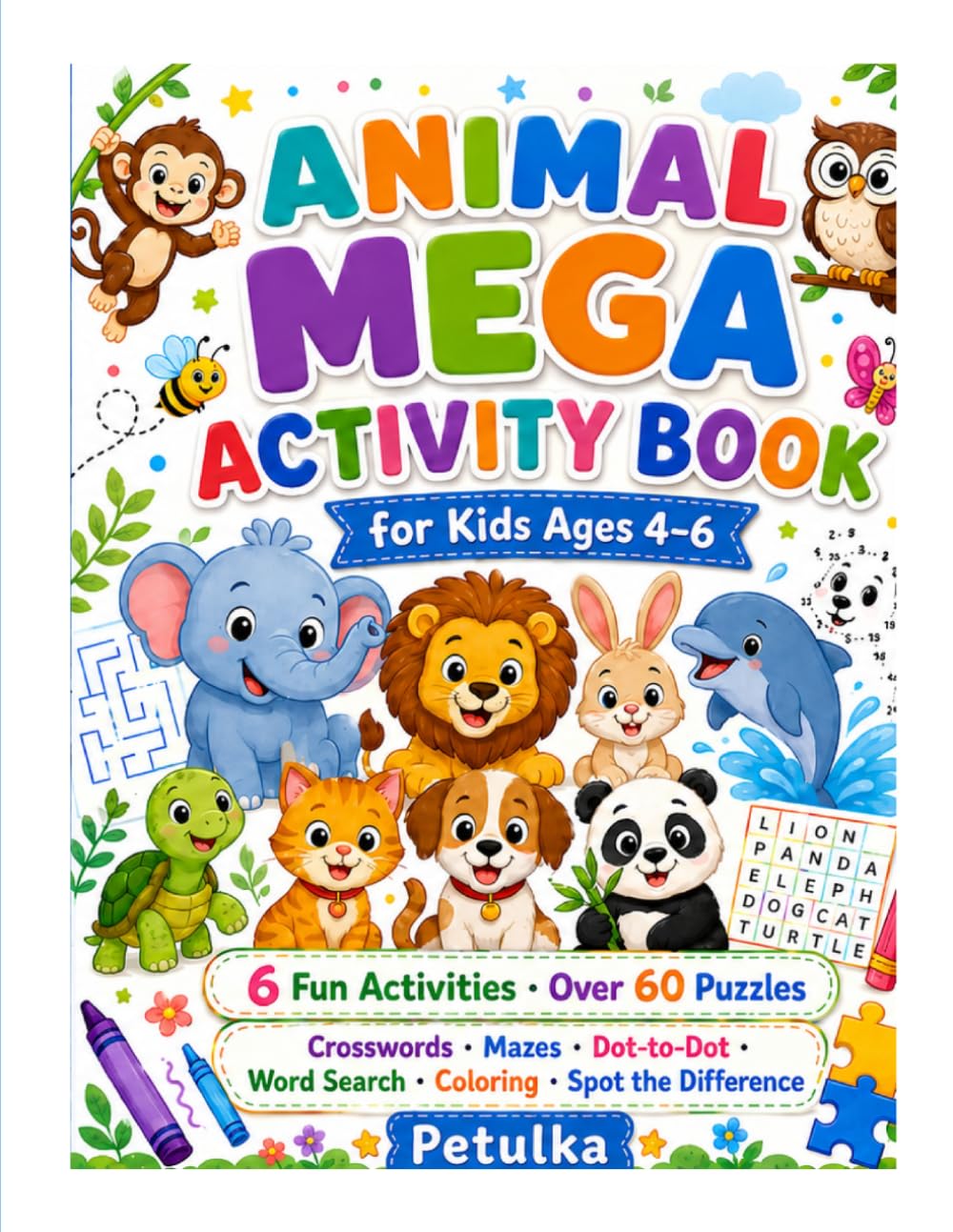 Animal Mega Activity Book: for Kids Ages 4-6
