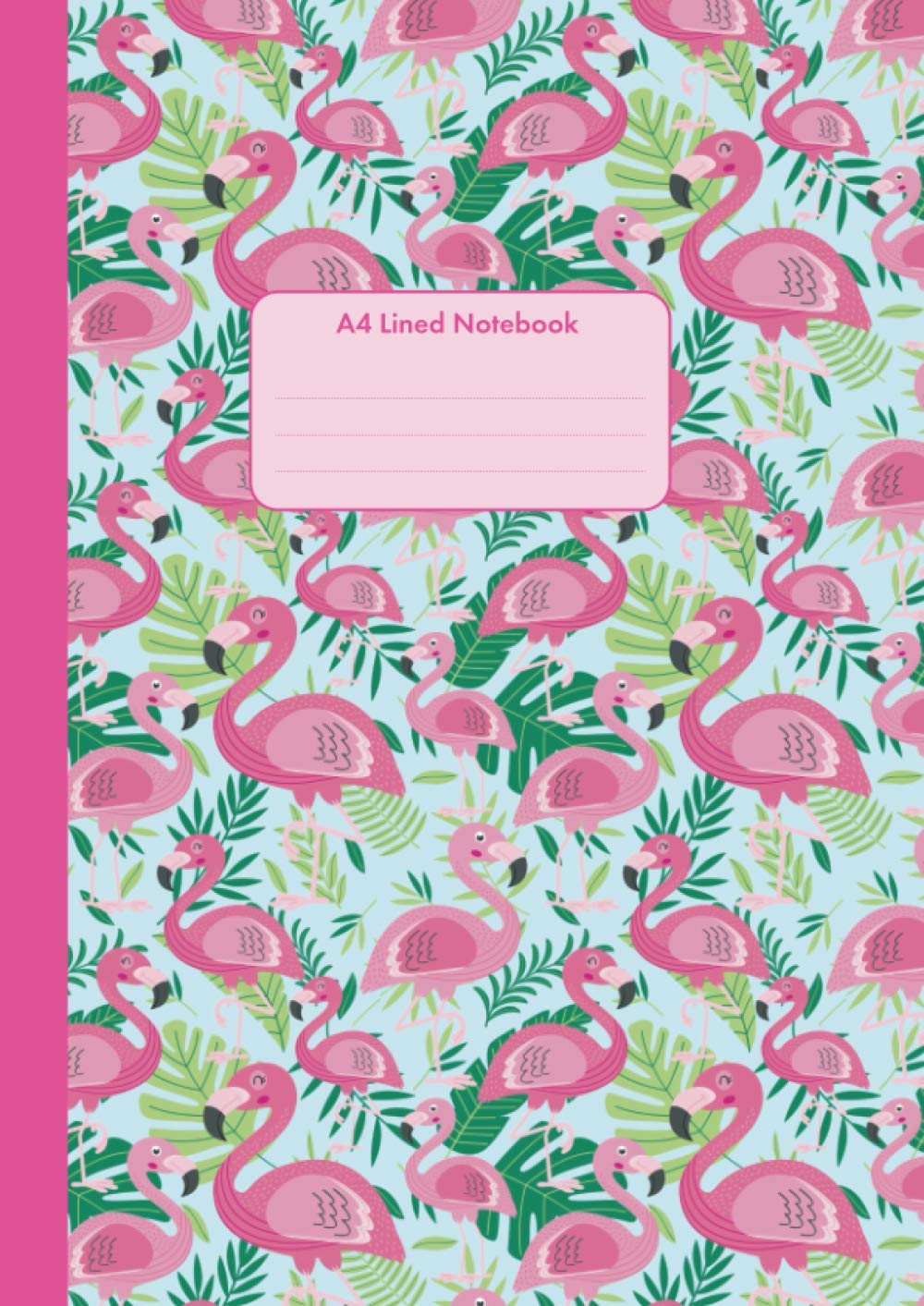 A4 Lined Notebook for Kids: Pink Flamingo Cover Design