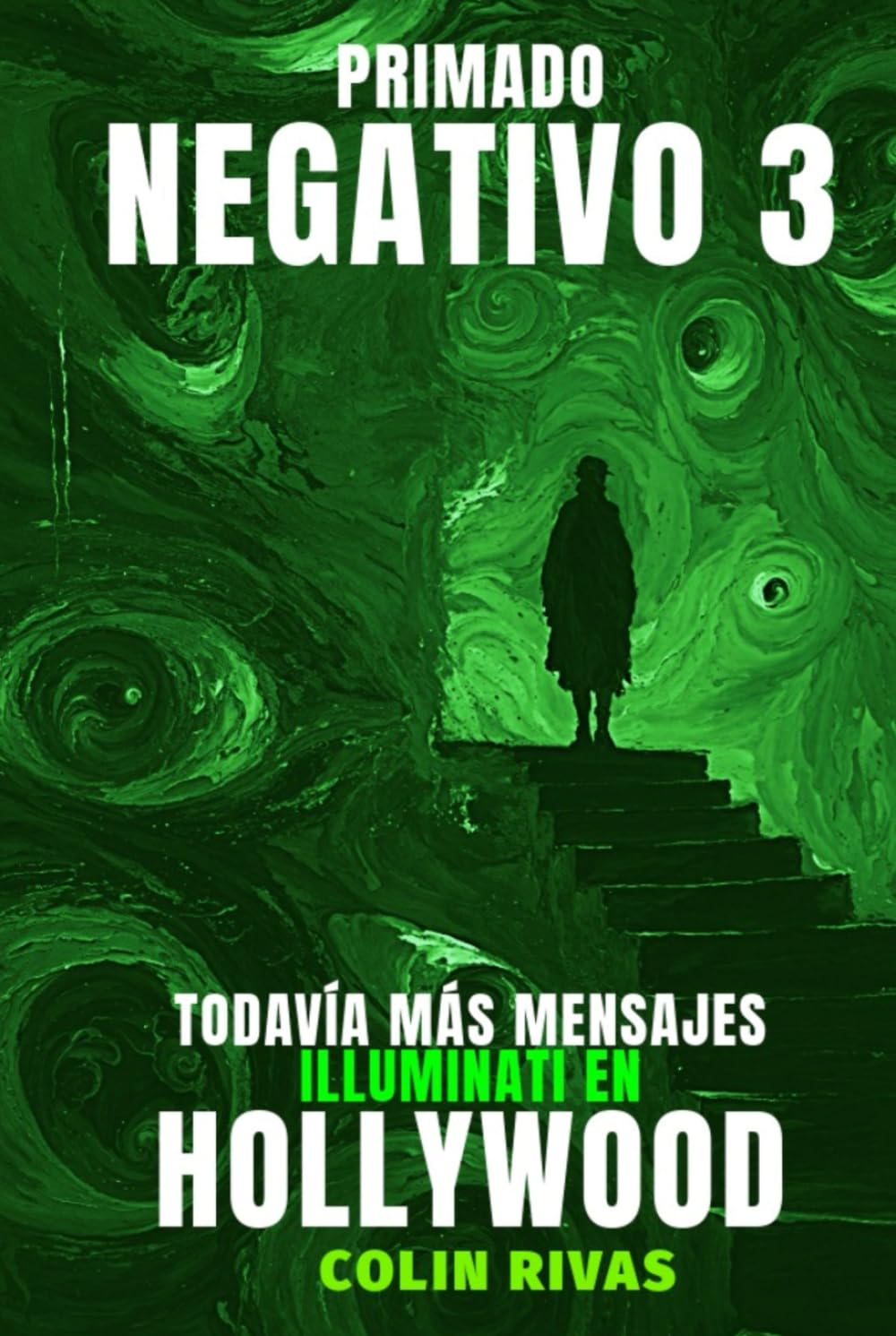 PRIMADO NEGATIVO 3: TODAVÍA MÁS MENSAJES ILLUMINATI EN HOLLYWOOD