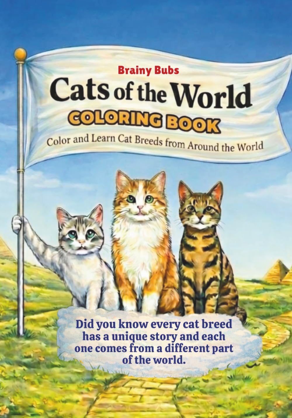 Cats Of The World Coloring Book: Color and Learn Cat Breeds from Around The World (Did You Know?)