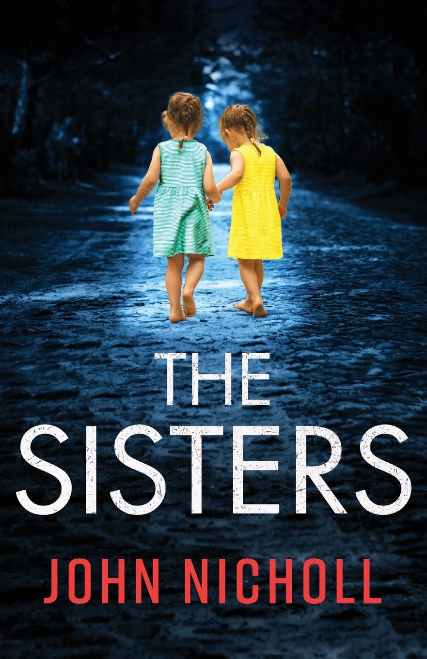 The Sisters: An absolutely gripping psychological thriller you won't be able to put down
